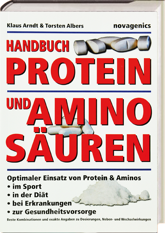 Arndt, Klaus: Handbuch Protein und Aminosäuren von Constantia-Verlag.
