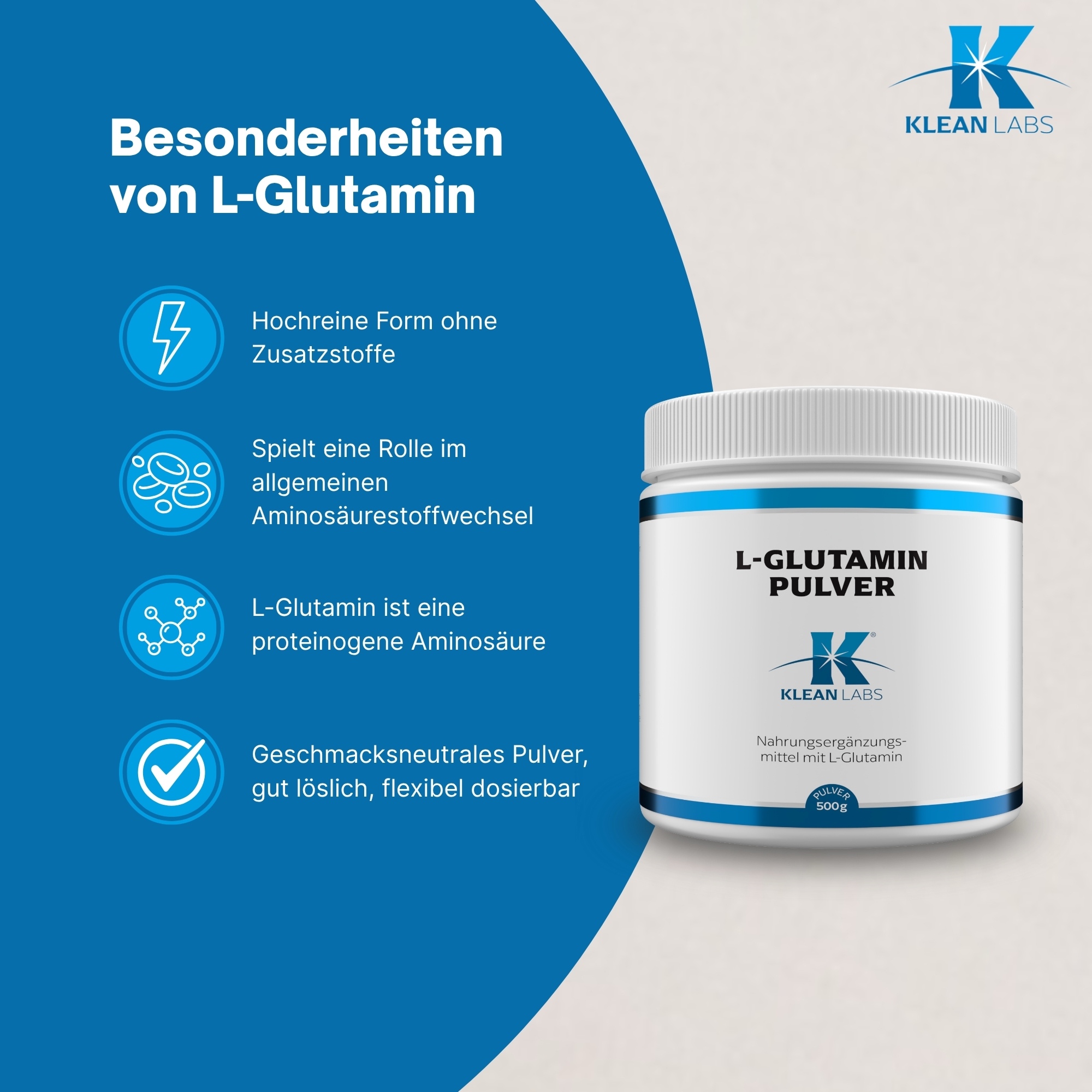 Produktfoto: Das Bild zeigt eine weiße Plastikdose mit einem Schraubdeckel. Auf der Vorderseite steht in schwarzer Schrift 'L-Glutamin Pulver'. Darunter befindet sich das Logo von Klean Labs. Der Text informiert über die Qualität von Kyowa und dass es sich um ein Nahrungsergänzungsmittel mit L-Glutamin handelt. Die Dose enthält 500g Pulver.