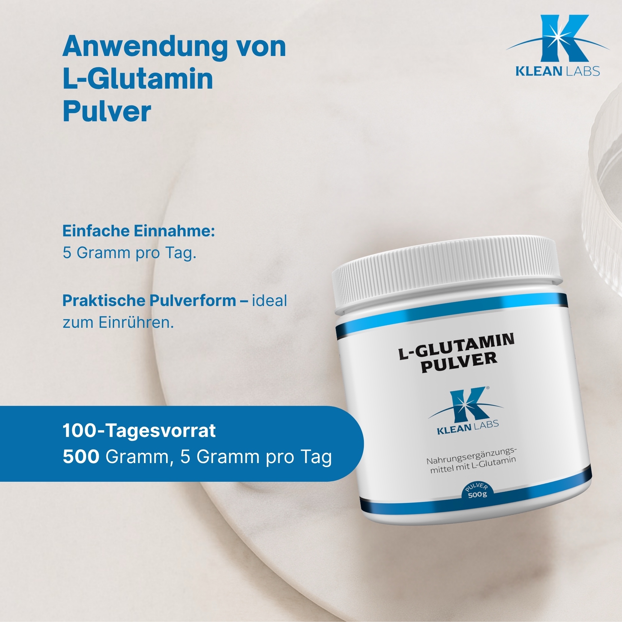 Produktfoto: Das Bild zeigt eine weiße Plastikdose mit einem Schraubdeckel. Auf der Vorderseite steht in schwarzer Schrift 'L-Glutamin Pulver'. Darunter befindet sich das Logo von Klean Labs. Der Text informiert über die Qualität von Kyowa und dass es sich um ein Nahrungsergänzungsmittel mit L-Glutamin handelt. Die Dose enthält 500g Pulver.