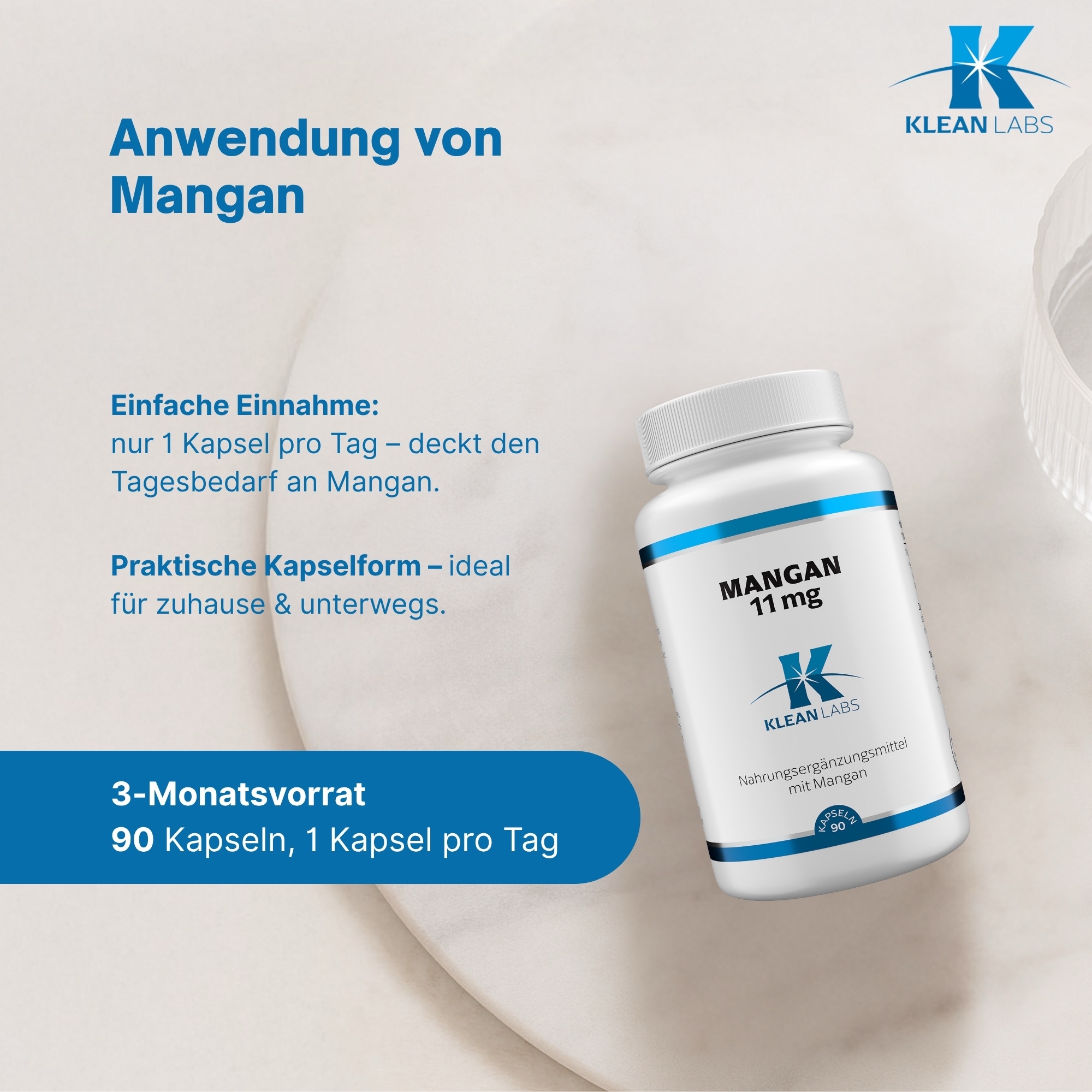 Produktfoto: Auf dem Bild ist eine weiße Plastikflasche mit einem blauen Etikett zu sehen. Auf dem Etikett steht “MANGAN 11 mg“ und “KLEAN LABS“. Es handelt sich um ein Nahrungsergänzungsmittel mit Mangan. Die Flasche hat einen weißen Schraubverschluss.